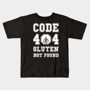 Code 404 No Gluten Detected Kids T-Shirt